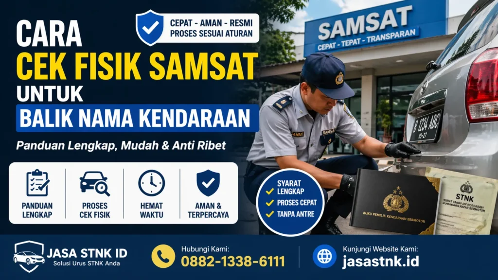 Cara Cek Fisik Samsat untuk Balik Nama