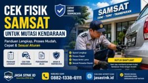 Cara Cek Fisik Samsat untuk Mutasi