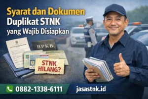 Syarat dan Dokumen Duplikat STNK yang Wajib Disiapkan
