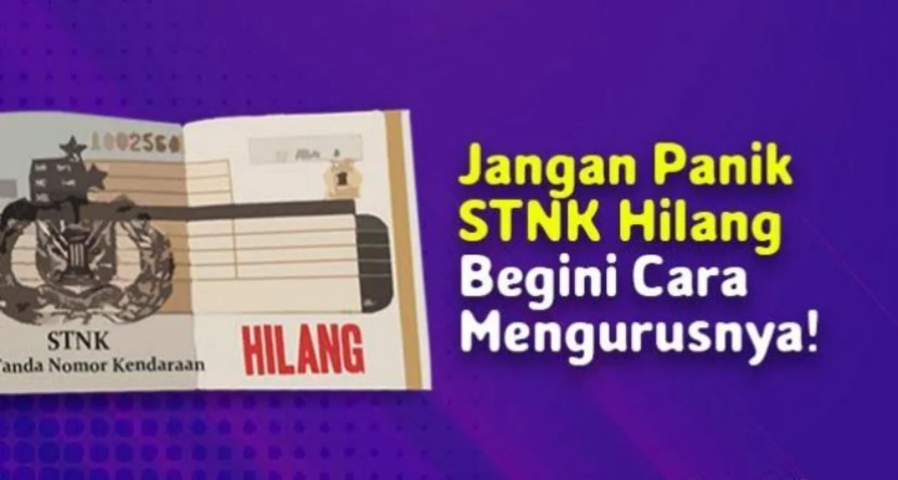 STNK Hilang di Jalan, Apa yang Harus Dilakukan? Ini Panduan Lengkapnya