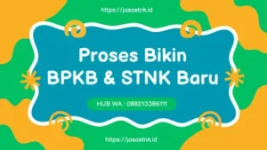 Proses Pembuatan BPKB dan STNK Baru Plat K Jepara Maret 2026