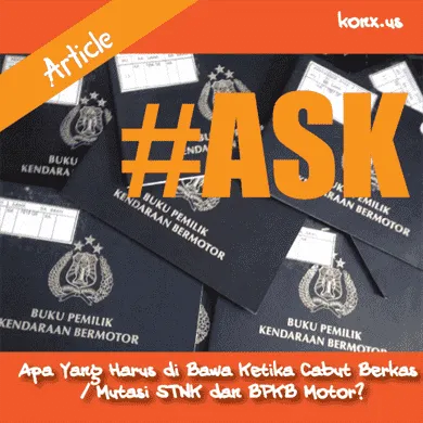 Apakah Cabut Berkas Harus Bawa STNK Asli? Pahami Prosedurnya dengan Tepat!