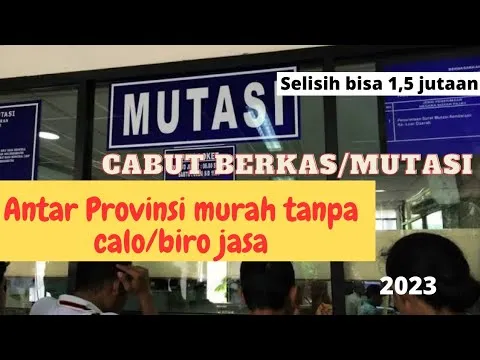 Cabut Berkas untuk Mutasi Antar Provinsi: Panduan Lengkap dan Solusi Mudahnya