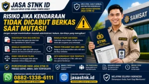 Risiko Jika Kendaraan Tidak Cabut Berkas Saat Mutasi