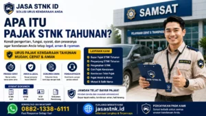 Apa Itu Pajak STNK Tahunan? 5 Penjelasan Lengkap untuk Pemilik Kendaraan