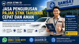 Jasa Pengurusan Pajak STNK Tahunan Cepat dan Aman: 5 Alasan Banyak Dipilih Pemilik Kendaraan