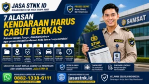 Alasan Kendaraan Harus Cabut Berkas: Jangan Sampai Salah Proses!