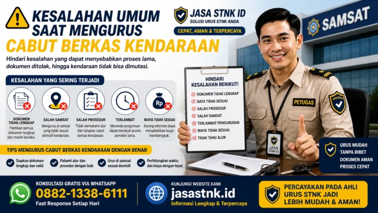 Kesalahan Umum Saat Mengurus Cabut Berkas