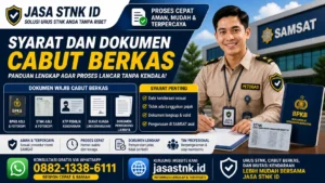 Syarat dan Dokumen Cabut Berkas: Panduan Lengkap Agar Tidak Salah Proses