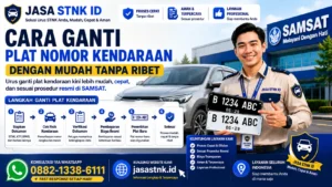 Cara Ganti Plat Nomor Kendaraan dengan Mudah Tanpa Ribet: 7 Hal yang Wajib Diketahui