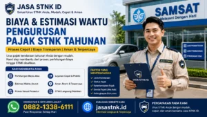 Biaya dan Estimasi Waktu Pengurusan Pajak STNK Tahunan: 5 Hal Penting Sebelum ke Samsat