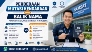 Perbedaan Mutasi Kendaraan dan Balik Nama