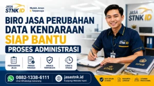 Biro Jasa Perubahan Data Kendaraan Siap Bantu Proses Administrasi