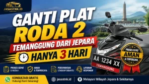 Ganti Plat Roda 2 Temanggung dari Jepara Hanya 3 Hari by Jasa STNK ID